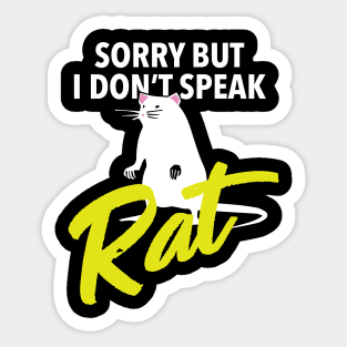 Sorry i dont speak Rat Gift for Rat Lovers Funny  Mouse Rat Sticker